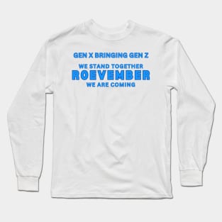 Roevember Roe Your Vote We Women Stand Together Long Sleeve T-Shirt